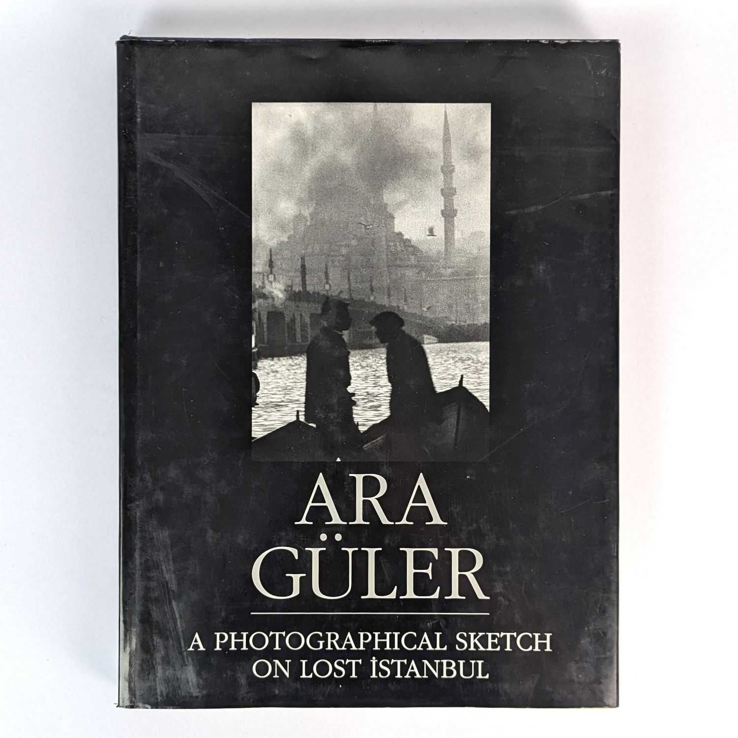 Ara Guler - A Photographical Sketch on Lost Istanbul