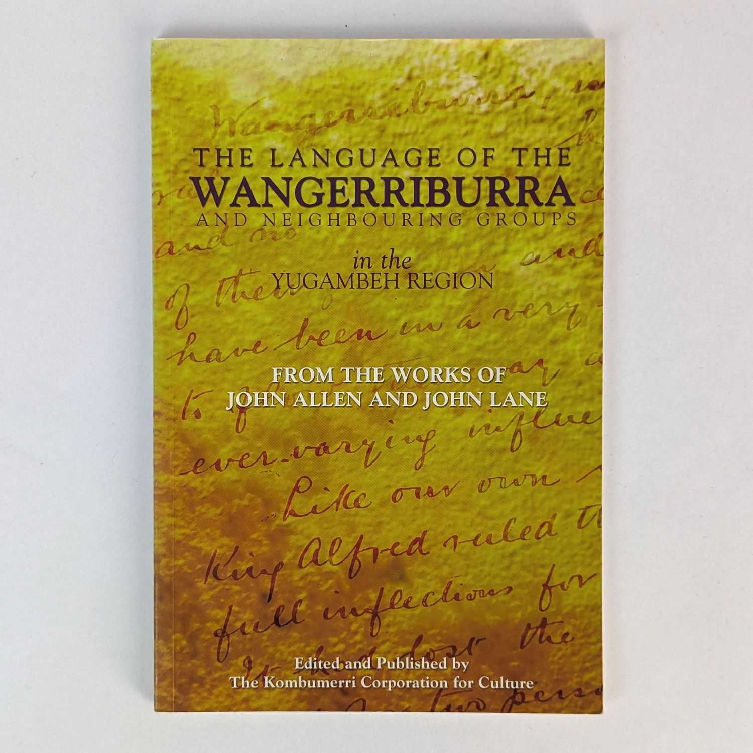 John Allen; John Lane - The Language of the Wangerriburra and Neighbouring Groups in the Yugambeh Region