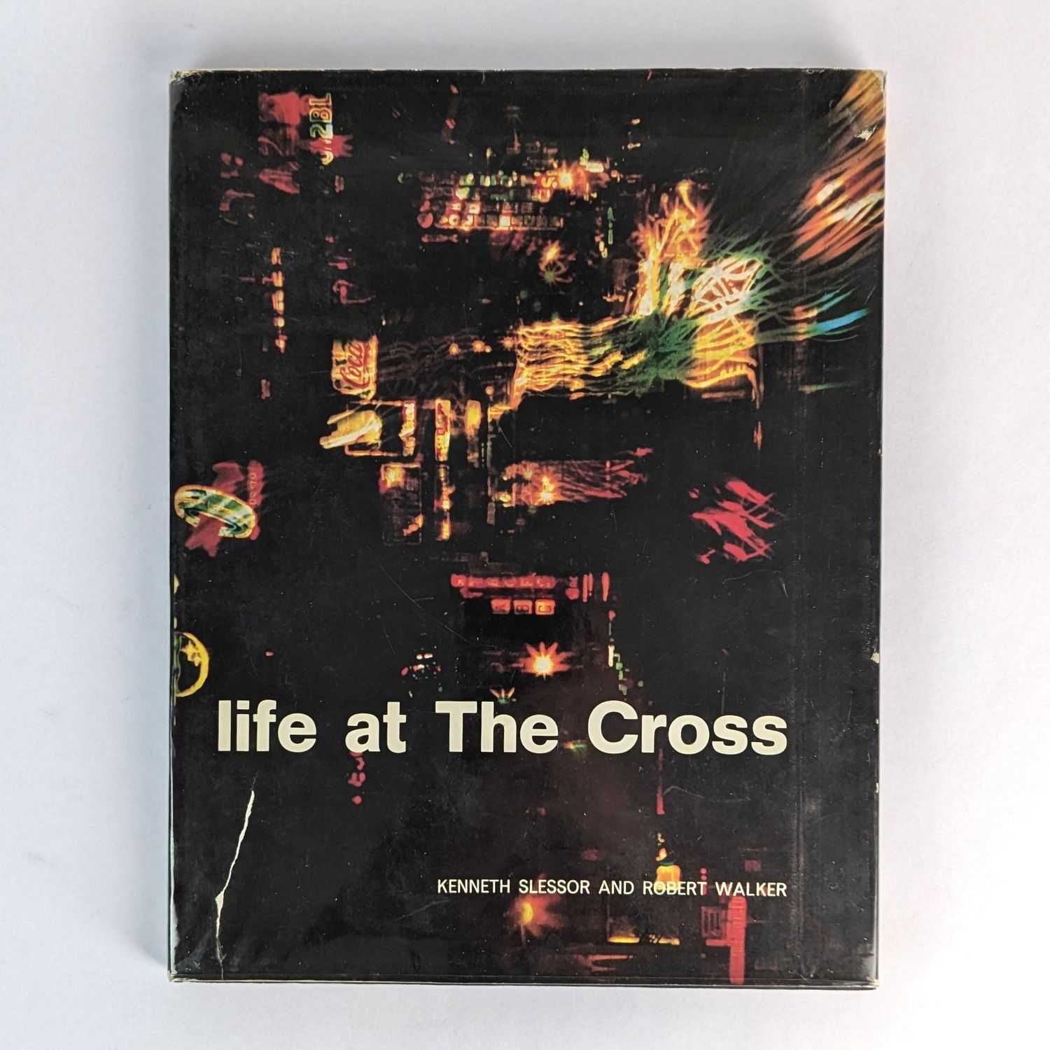 Kenneth Slessor; Robert Walker - Life at The Cross