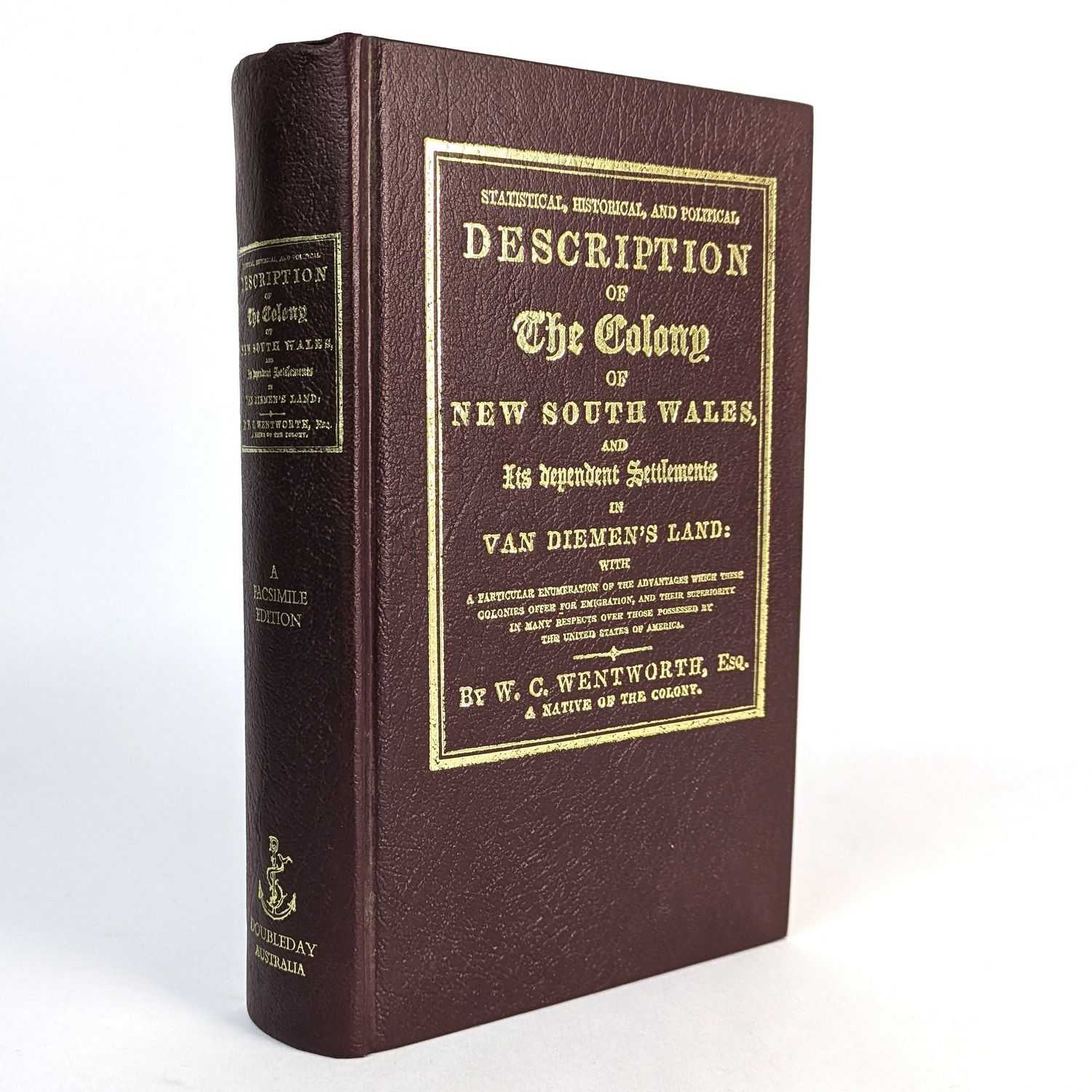 W. C. Wentworth - Statistical, Historical, and Political Description of the Colony of New South Wales, and its Dependent Settlements in Van Diemen's Land