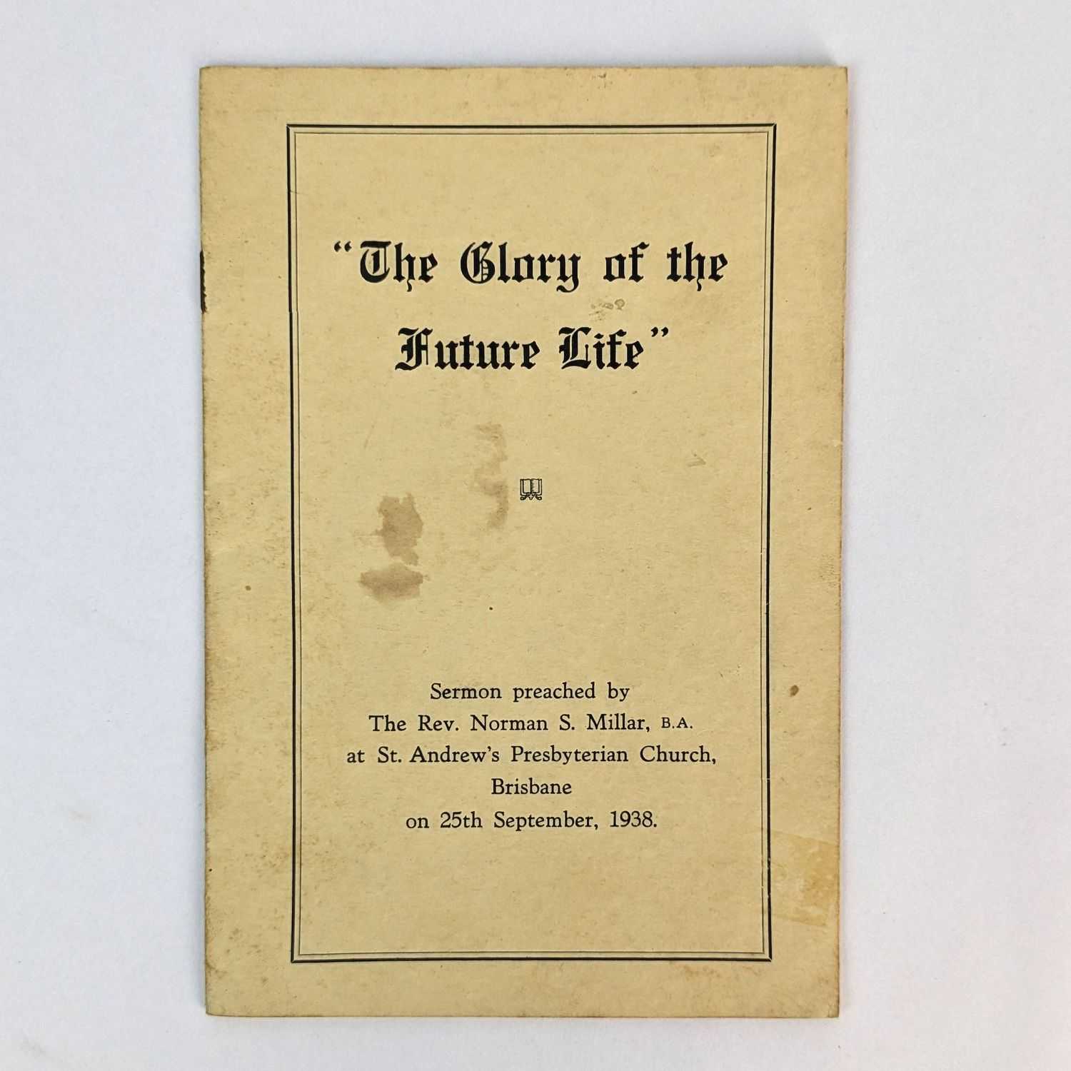 Norman S. Millar - The Glory of the Future Life