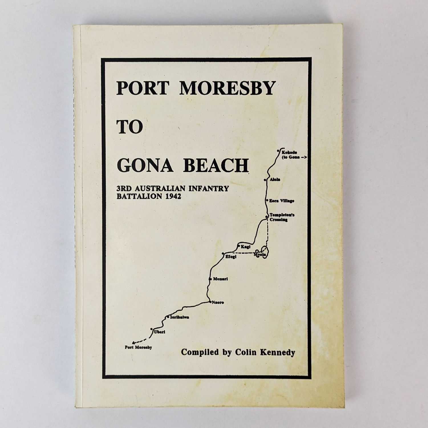Colin Kennedy - Port Moresby to Gona Beach: 3rd Australian Infantry Battalion, 1942