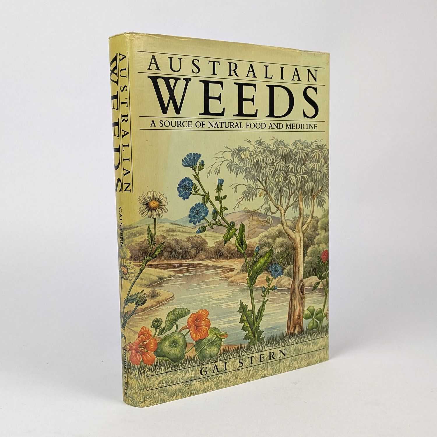 Gai Stern - Australian Weeds: A Source of Natural Food and Medicine