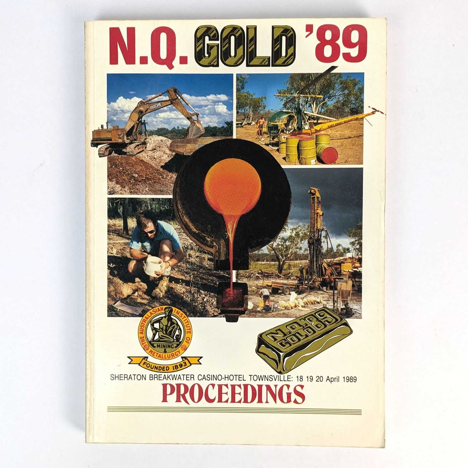 Australian Institute of Mining and Metallurgy - North Queensland Gold '89 Conference