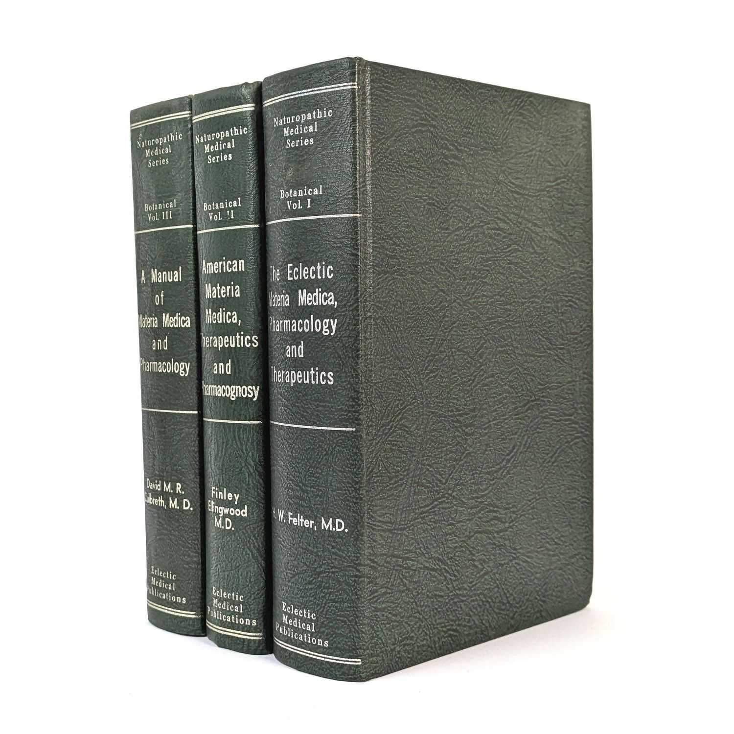 Harvey Wickes Felter; Finley Ellingwood; David M. R. Culbreth - Naturopathic Medical Series (3 Volumes: The Eclectic Materia Medica..; American Materia Medica..; A Manual of Materia Medica and Pharmacology)