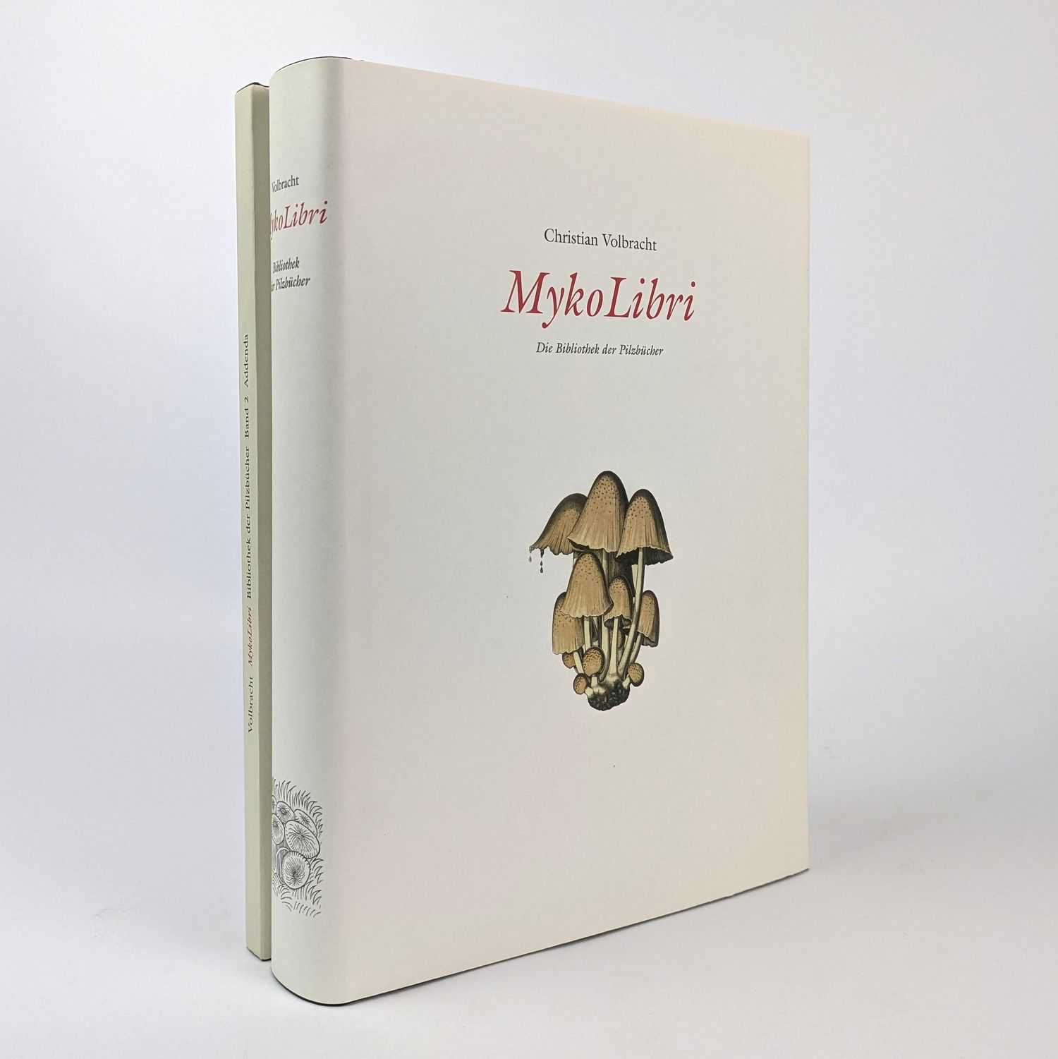 Christian Volbracht - MykoLibri: Die Bibliothek der Pilzbucher (with Addenda, 2 Volumes)