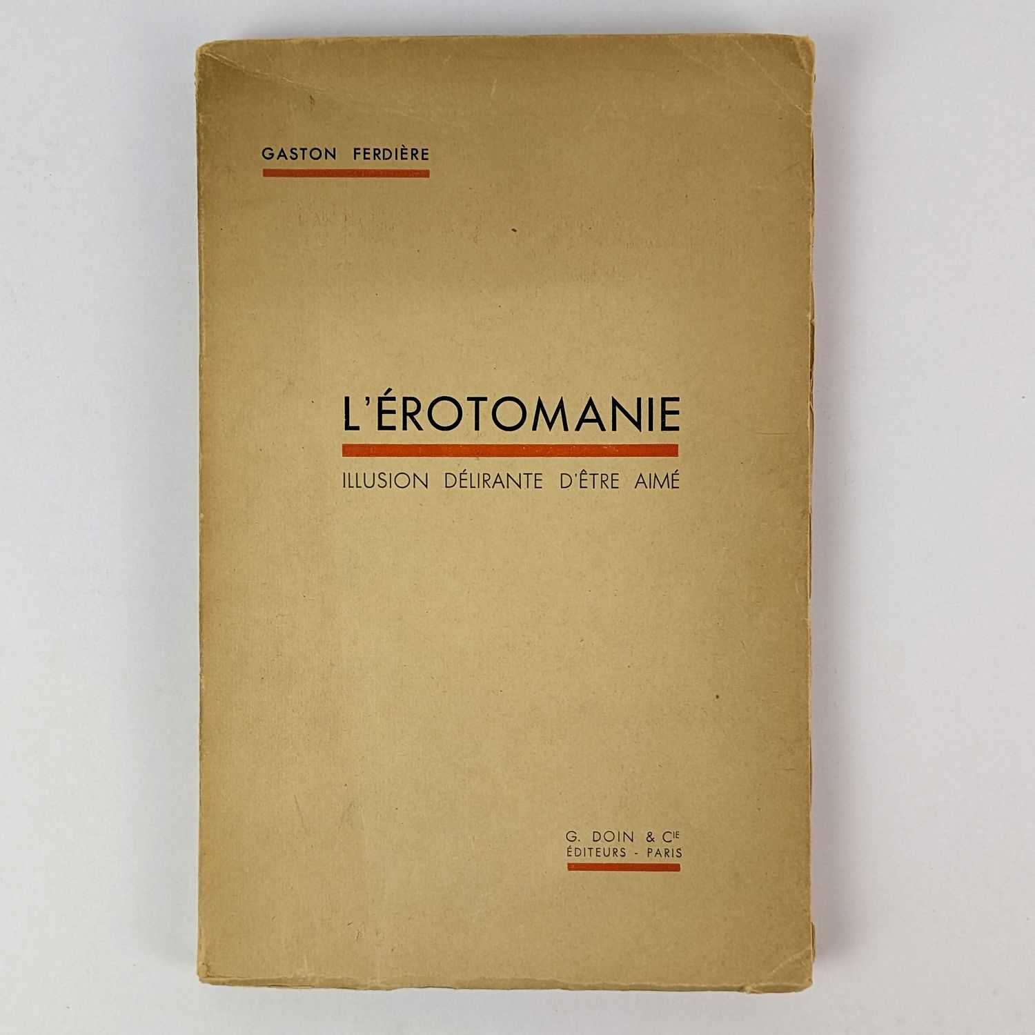 Gaston Ferdiere - L'Erotomanie: Illusion Delirante d'Etre Aime