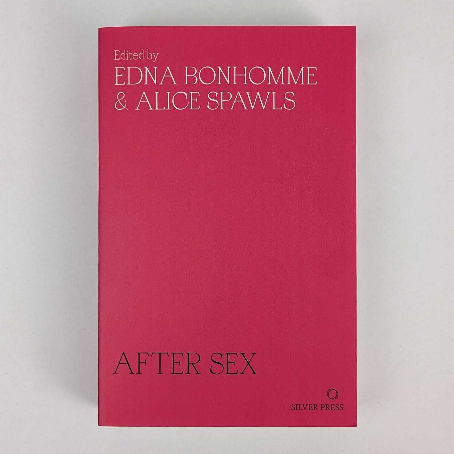Edna Bonhomme; Alice Spawls - After Sex