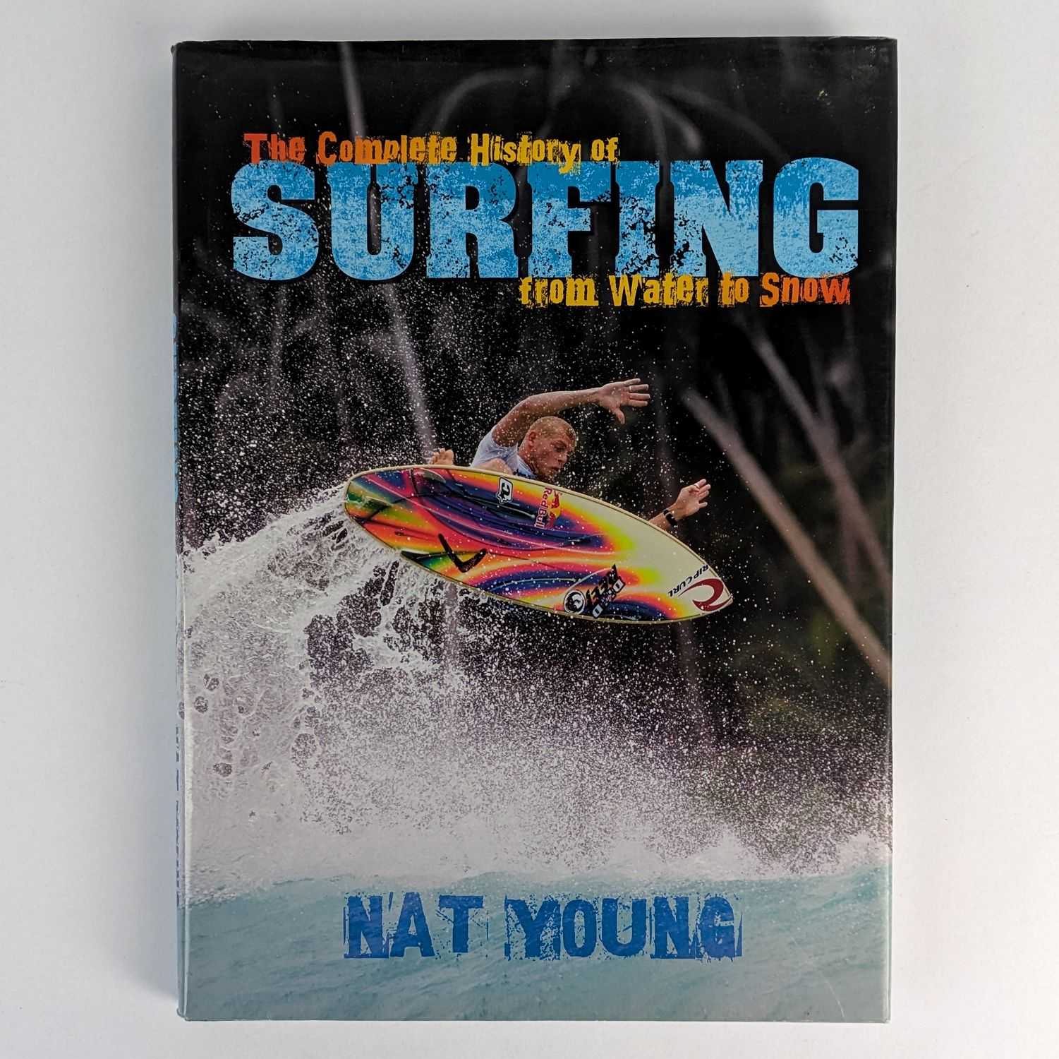 Nat Young - The Complete History of Surfing from Water to Snow