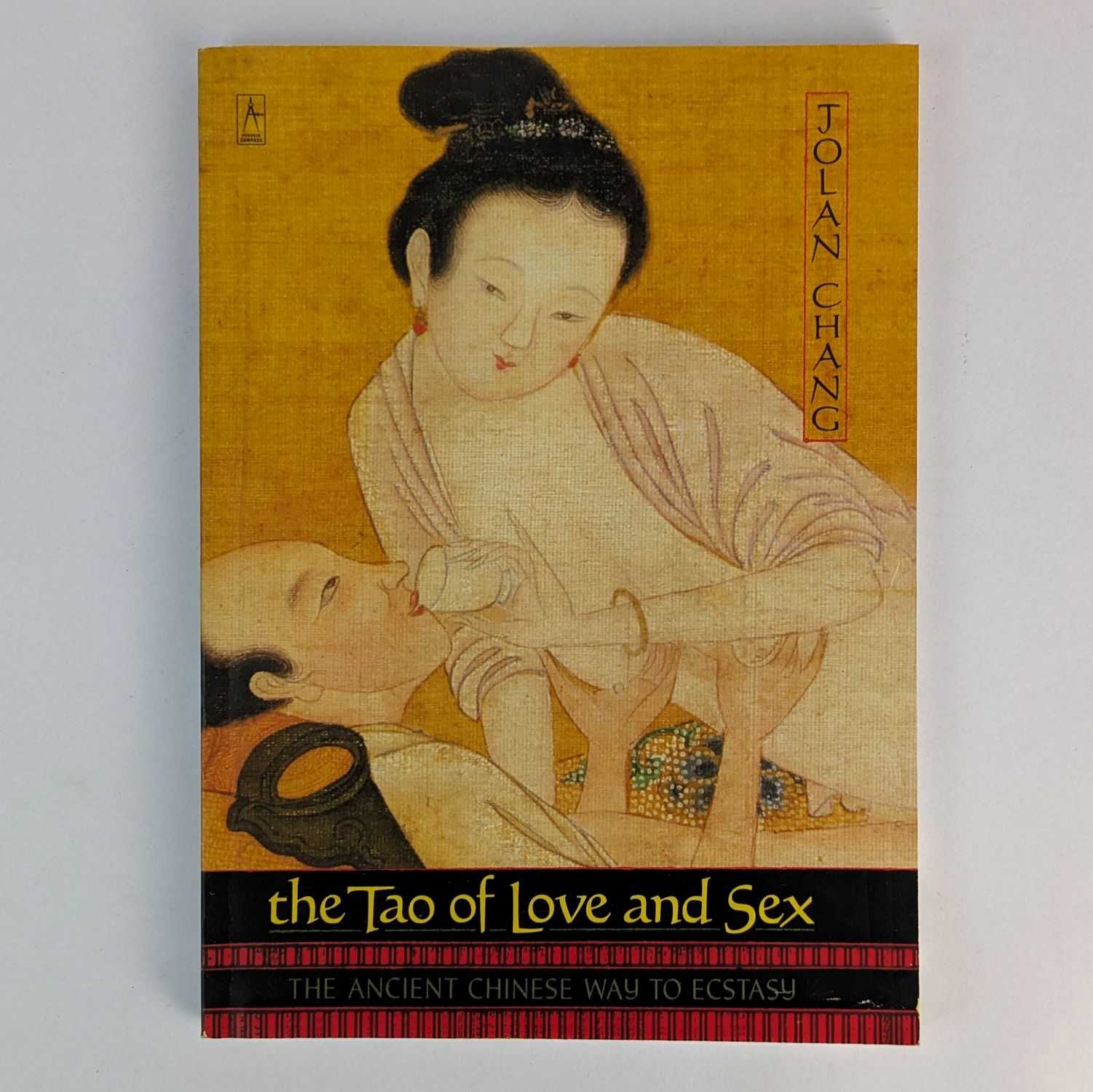 Jolan Chang - The Tao of Love and Sex: The Ancient Chinese Way to Ecstasy