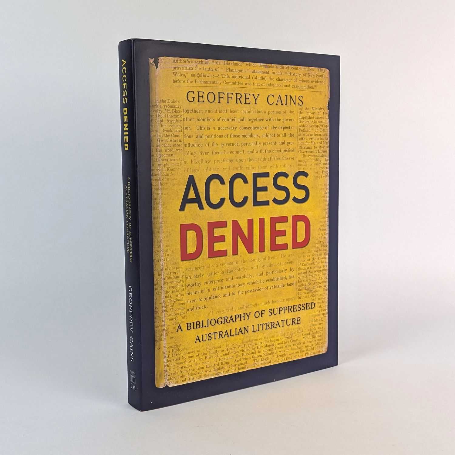 Geoffrey Cains - Access Denied: A Bibliography of Suppressed Australian Literature
