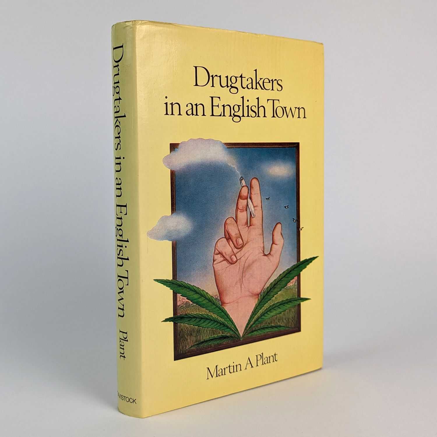 Martin A. Plant - Drugtakers in an English Town