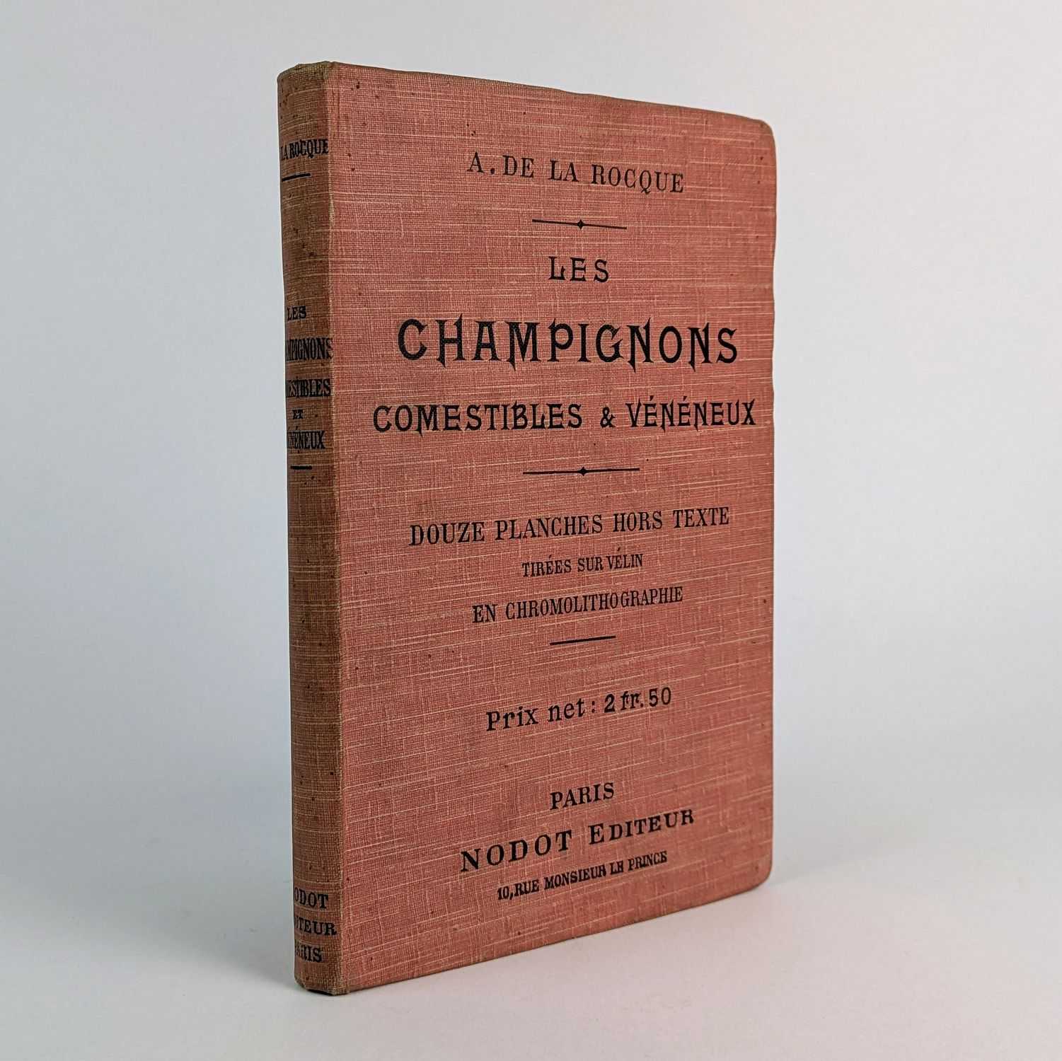A. de La Rocque - Les Champignons Comestibles & Veneneux