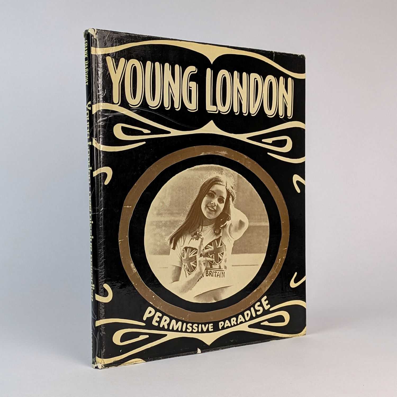 Frank Habicht; Heather Cremonesi; Robert Bruce - Young London: Permissive Paradise