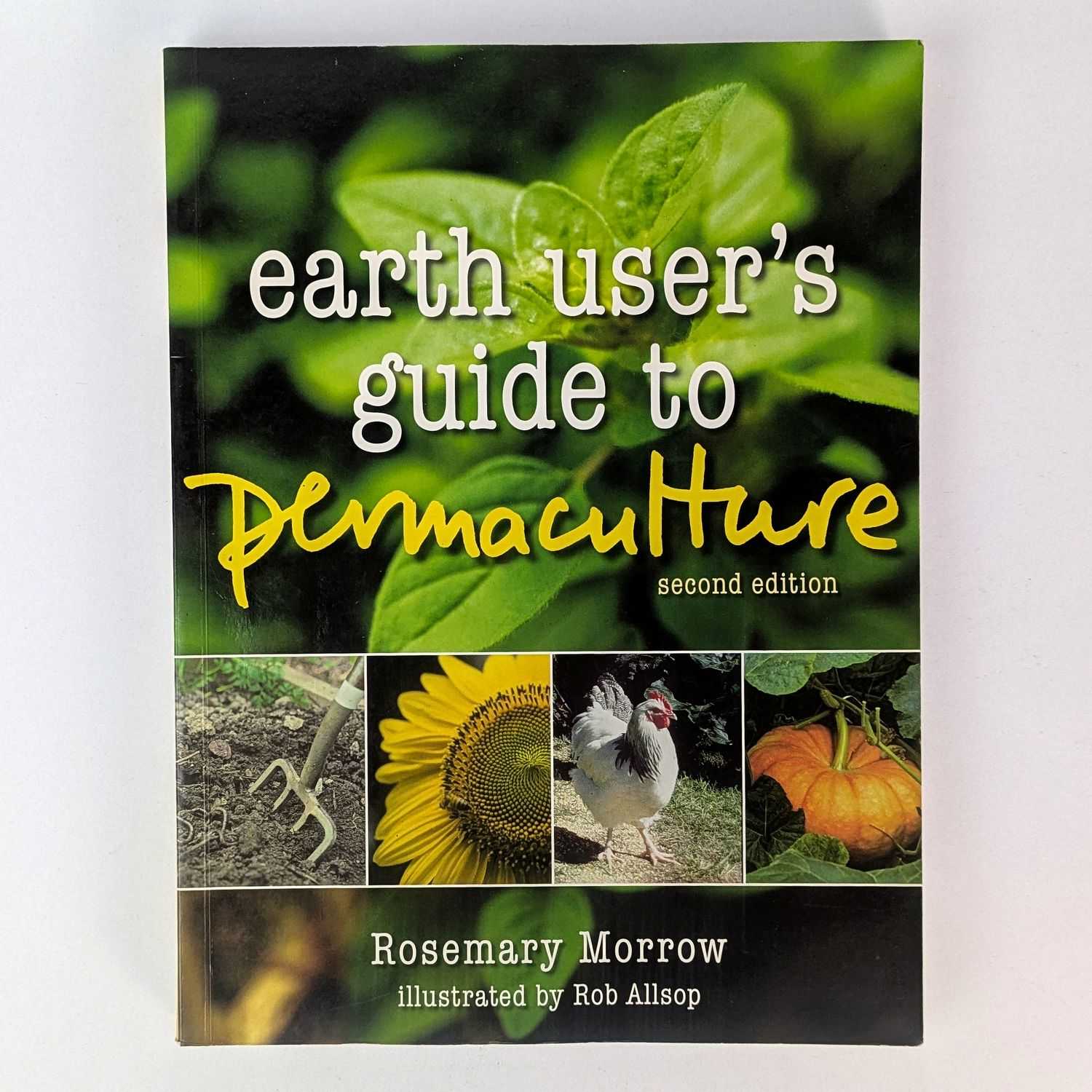 Rosemary Morrow - Earth User's Guide to Permaculture