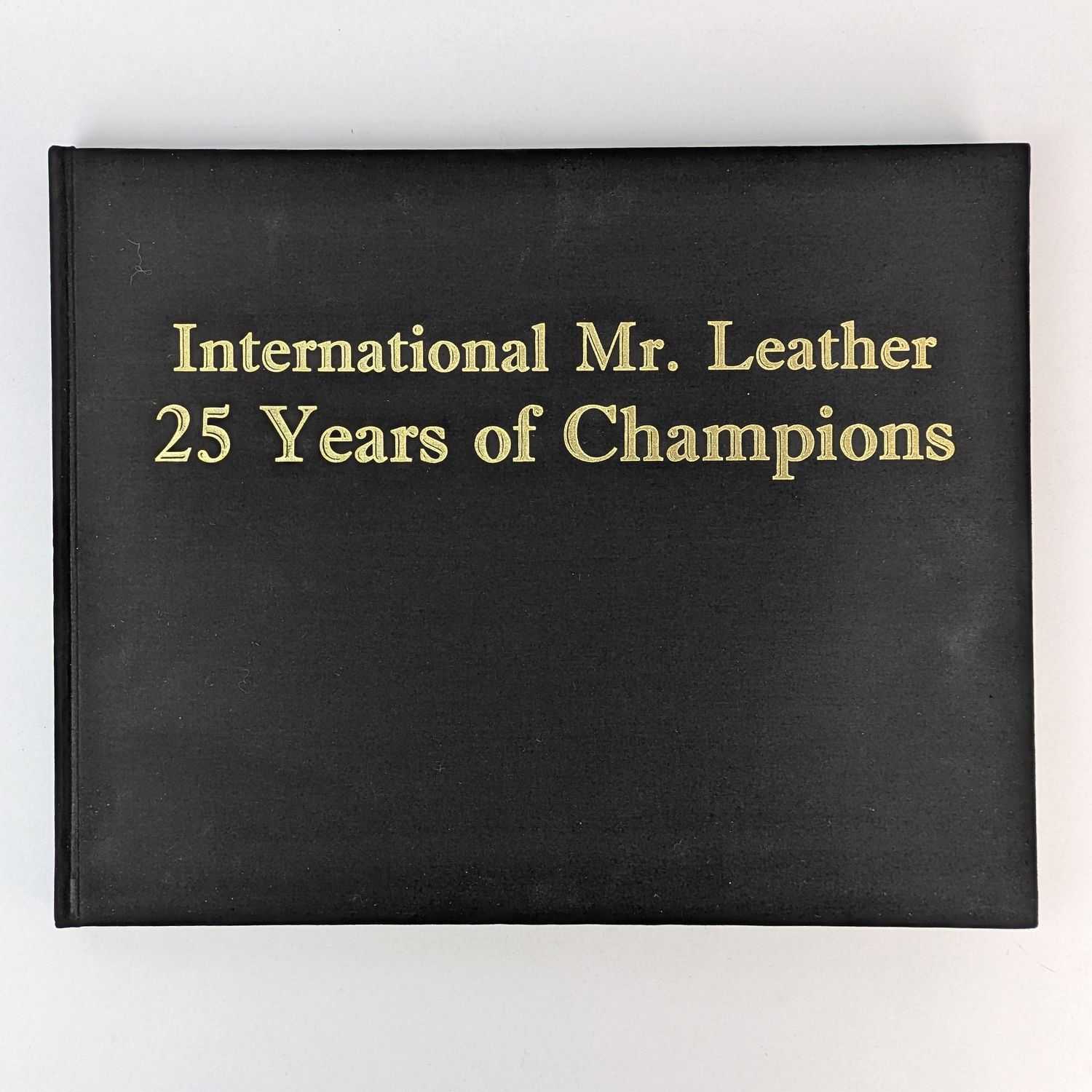 Joseph W. Bean - International Mr. Leather: 25 Years of Champions