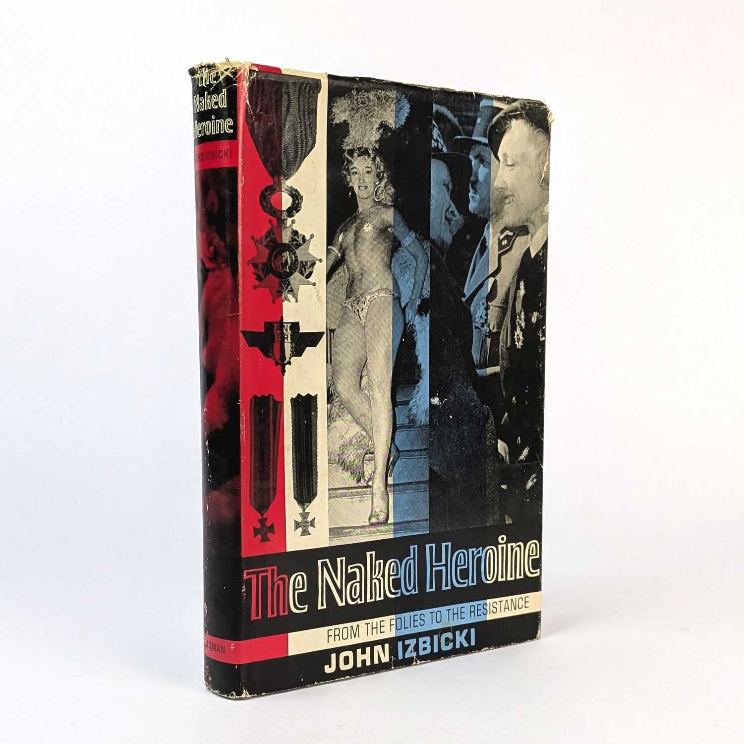 John Izbicki - The Naked Heroine: The Story of Lydia Lova [From the Folies to the Resistance]