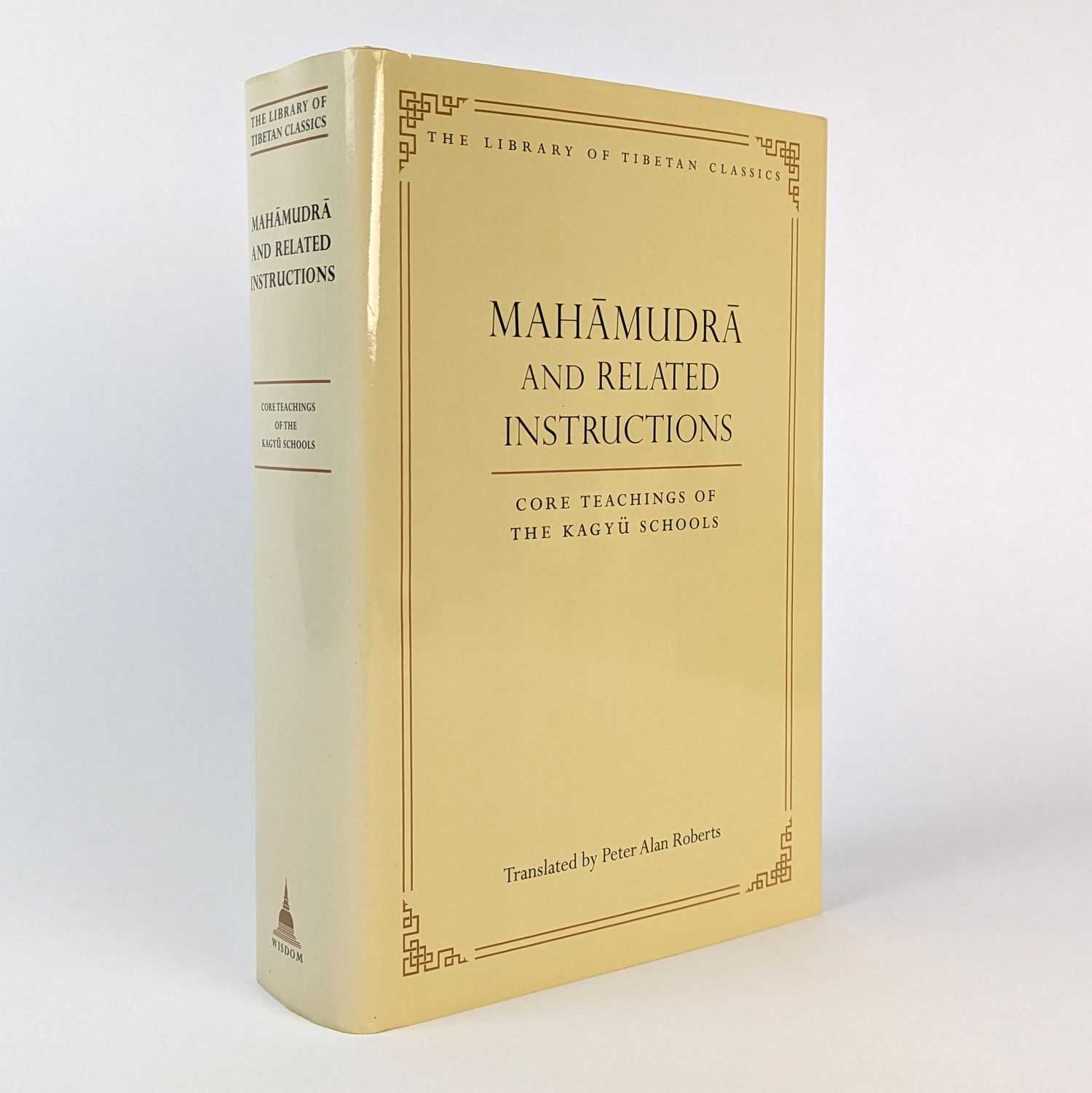 Peter Alan Roberts - Mahamudra and Related Instructions: Core Teachings of the Kagyu Schools