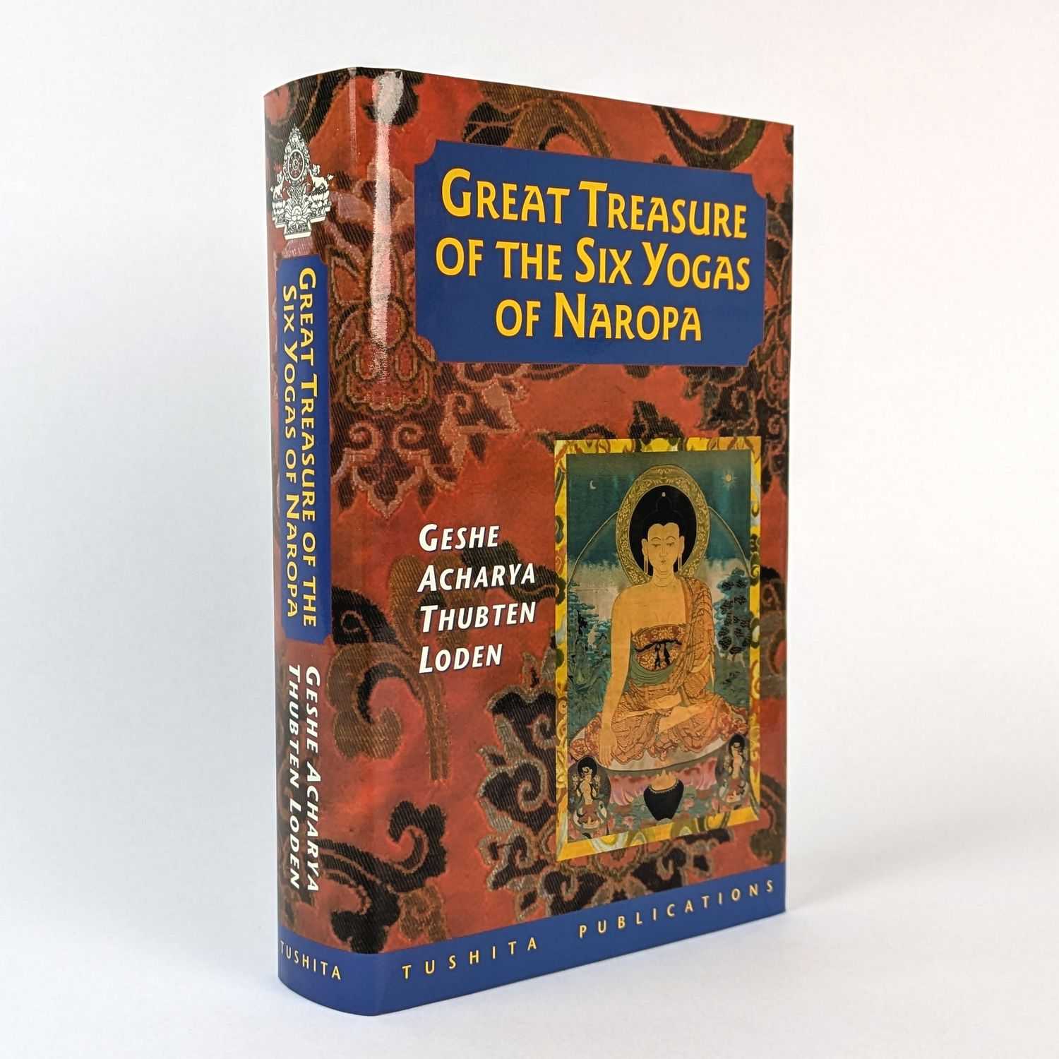 Geshe Acharya Thubten Loden - Great Treasure of the Six Yogas of Naropa