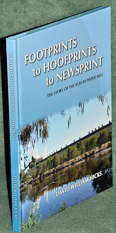 Footprints to Hoofprints to Newsprint: The Story of the Albury Paper Mill