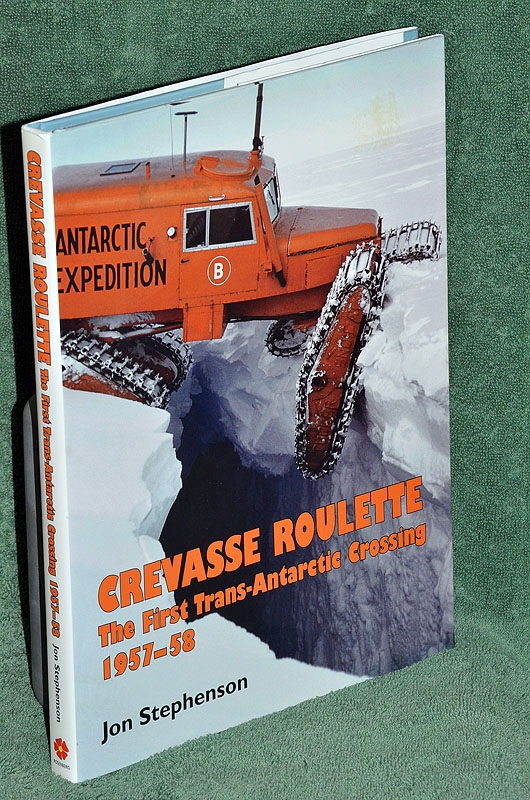 Crevasse Roulette: The First Trans-Antarctic Crossing 1957-58