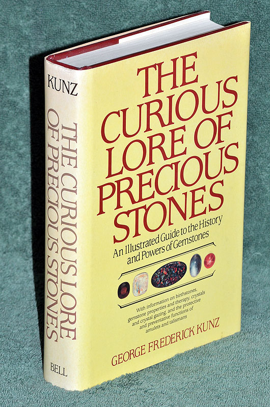 The Curious Lore of Precious Stones: An Illustrated Guide to the History and Powers of Gemstones