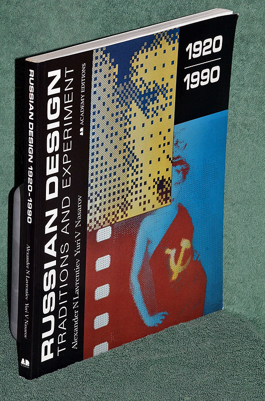 Russian Design: Traditions and Experiments 1920 - 1990