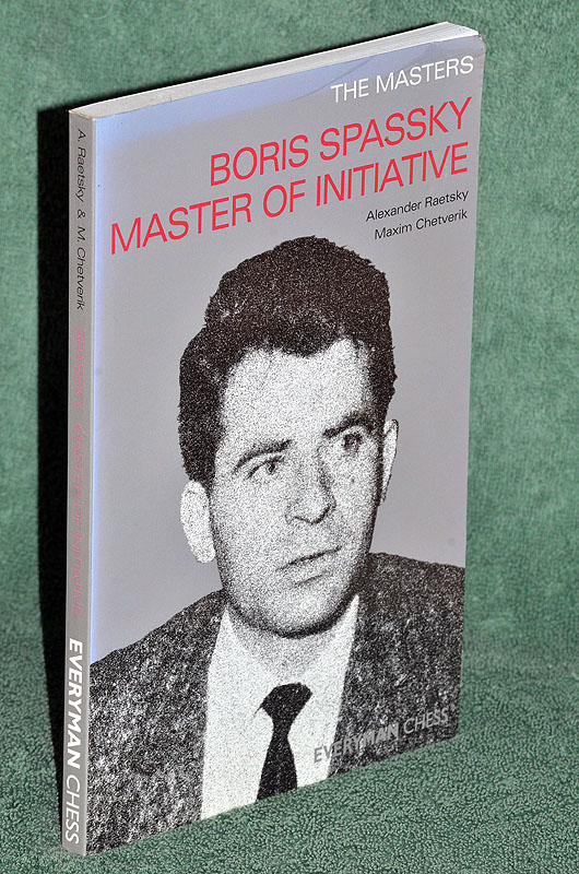 Boris Spassky Master of Initiative: The Masters