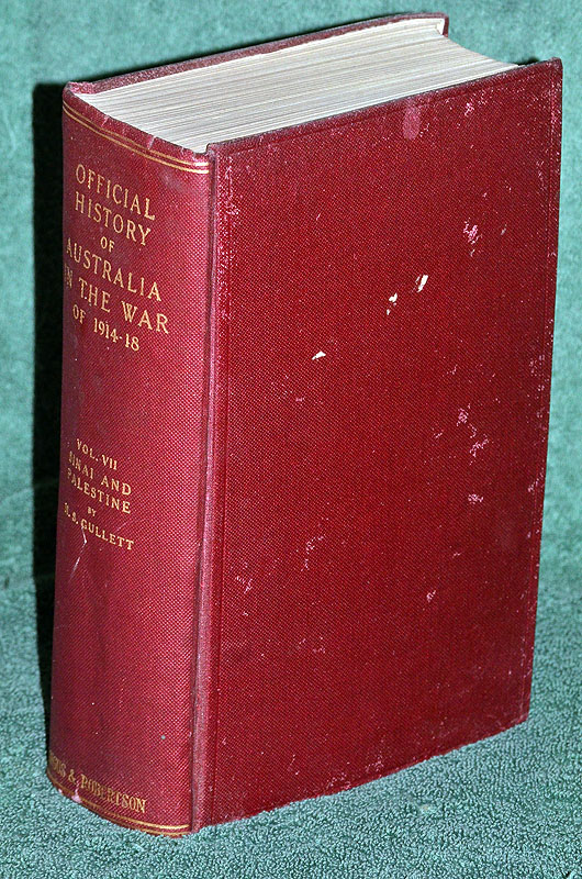 The A.I.F in Sinai and Palestine: The Official History of Australia in the War of 1914 - 18 : Vol VII