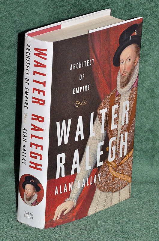 Walter Ralegh: Architect of Empire