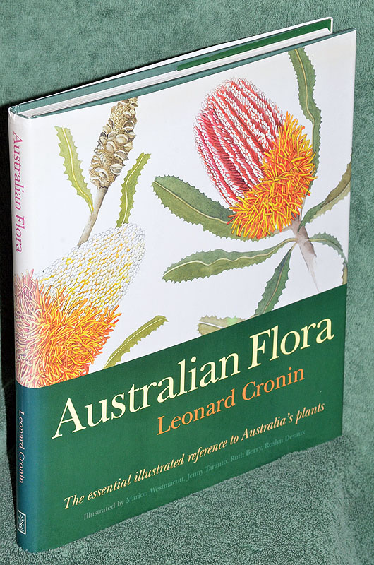 Australian Flora: The Essential Illustrated Reference to Australia's Plants