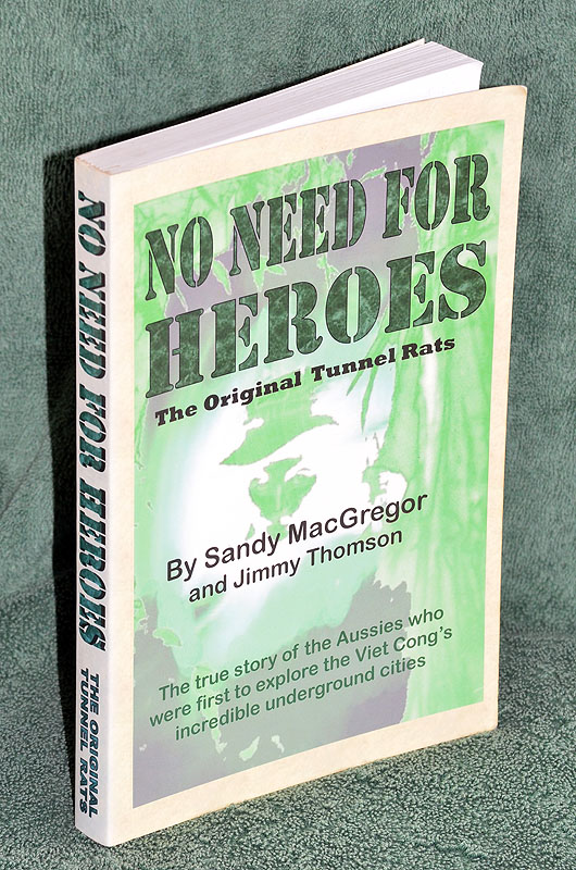 No Need for Heroes: The Original Tunnel Rats
