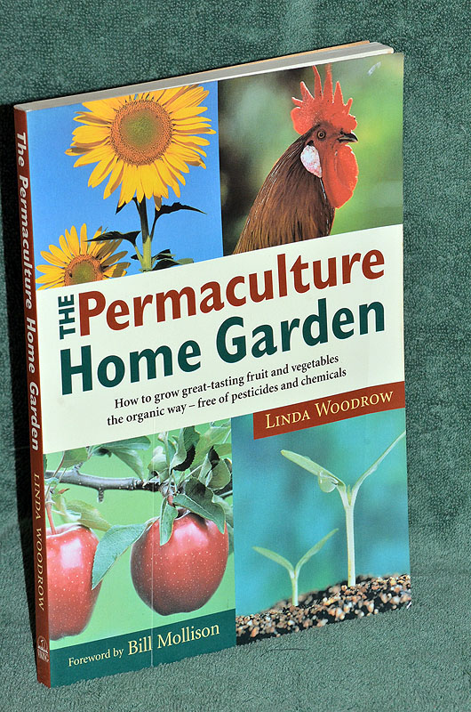 The Permaculture Home Garden: How to grow great-tasting fruit and vegetables the organic way - free of pesticides and chemicals