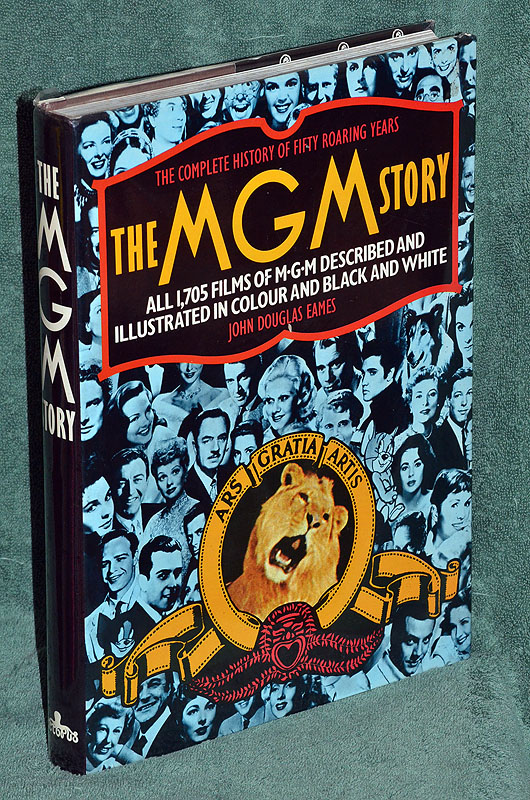 The MGM Story: The Complete History of Fifty Roaring Years