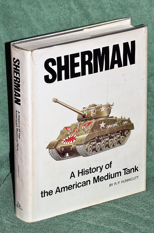 Sherman: A History of the American Medium Tank