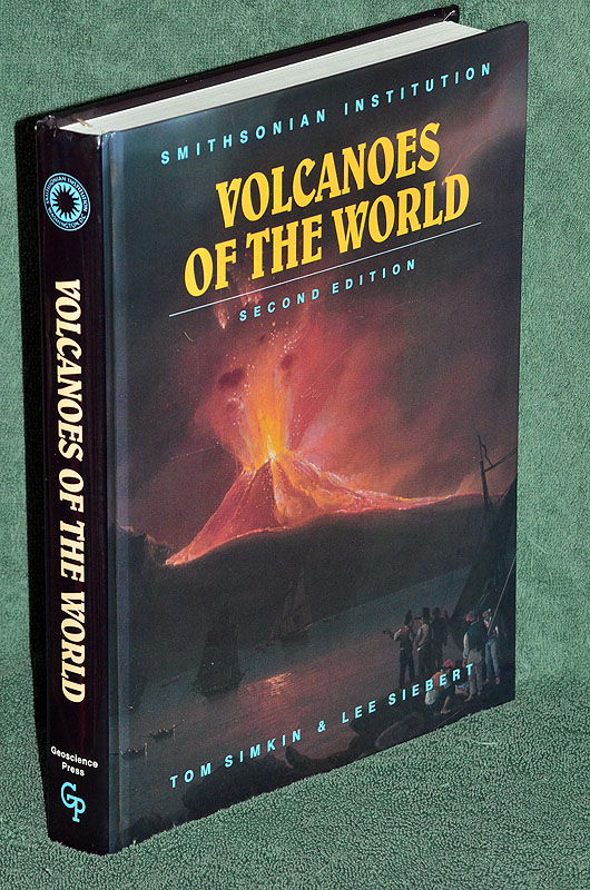 Volcanoes of the World: A Regional Directory, Gazetteer, and Chronology of Volcanism During the Last 10,000 Years
