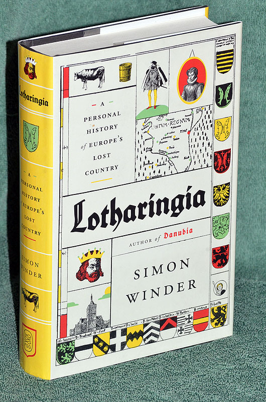 Lotharingia: A Personal History of Europe's Lost Country