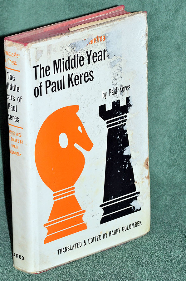 Grandmaster of Chess: The Middle Years of Paul Keres