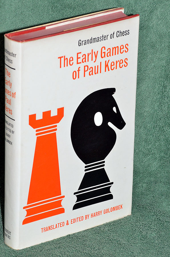 Grandmaster of Chess: The Early Years of Paul Keres