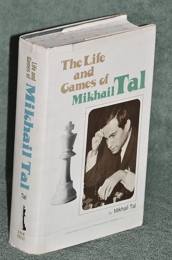 The Life & Games of Mikhail Tal