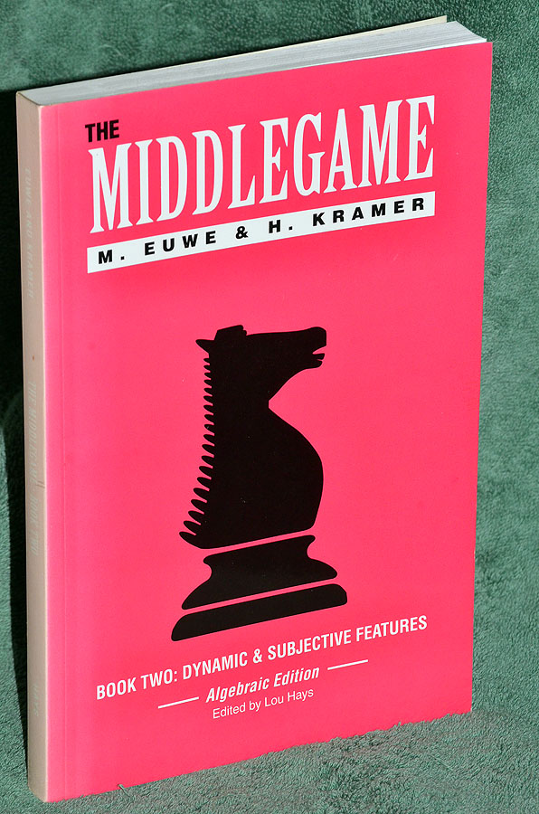 The Middlegame: Book Two : Dynamic & Subjective Features (Algebraic Edition)