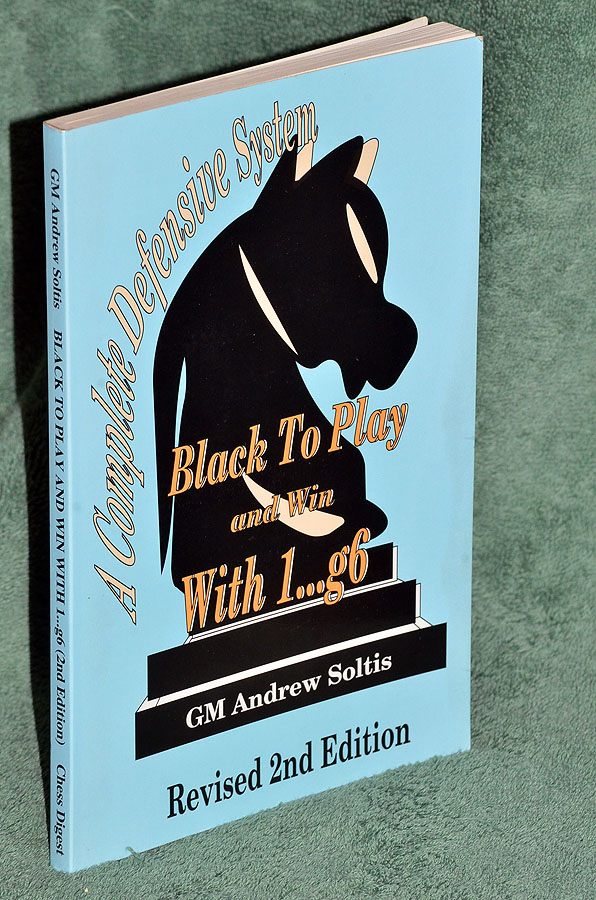 Black to Play and Win with 1-G6: A Complete Defensive System by Soltis, Andy