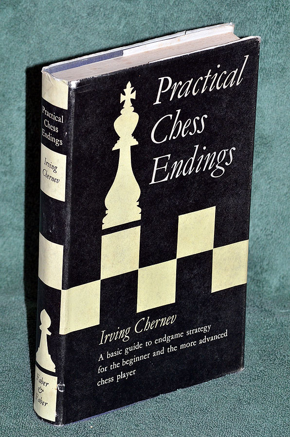 Practical Chess Endings: A Basic Guide to Endgame Strategy for the Beginner and the More Advanced Chess Player