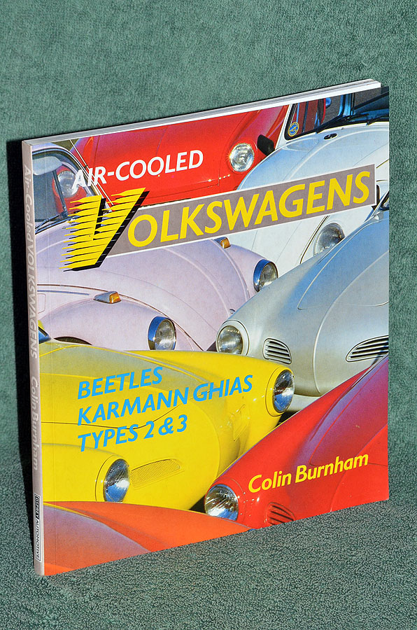 Air-cooled Volkswagens: Beetles, Karmann Ghias and Types 2 & 3