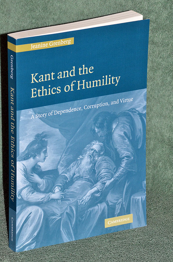Kant and the Ethics of Humility: A Story of Dependence, Corruption and Virtue