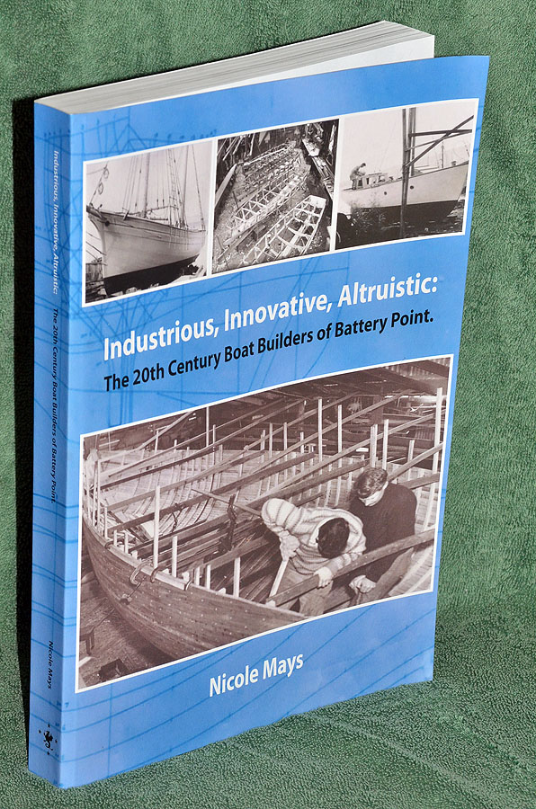 Industrious, Innovative, Altruistic: The 20th Century Boat Builders of Battery Point
