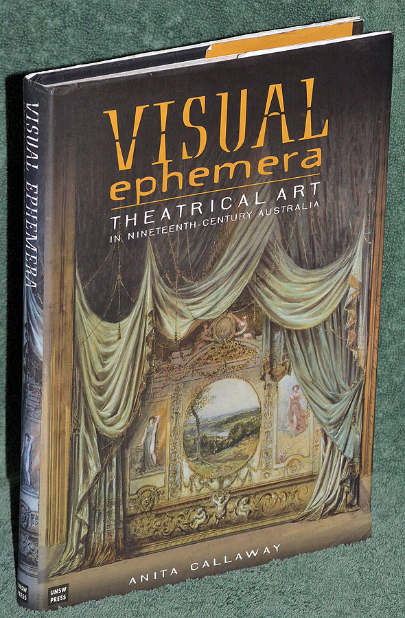 Visual Ephemera: Theatrical Art In Nineteenth Century Australia