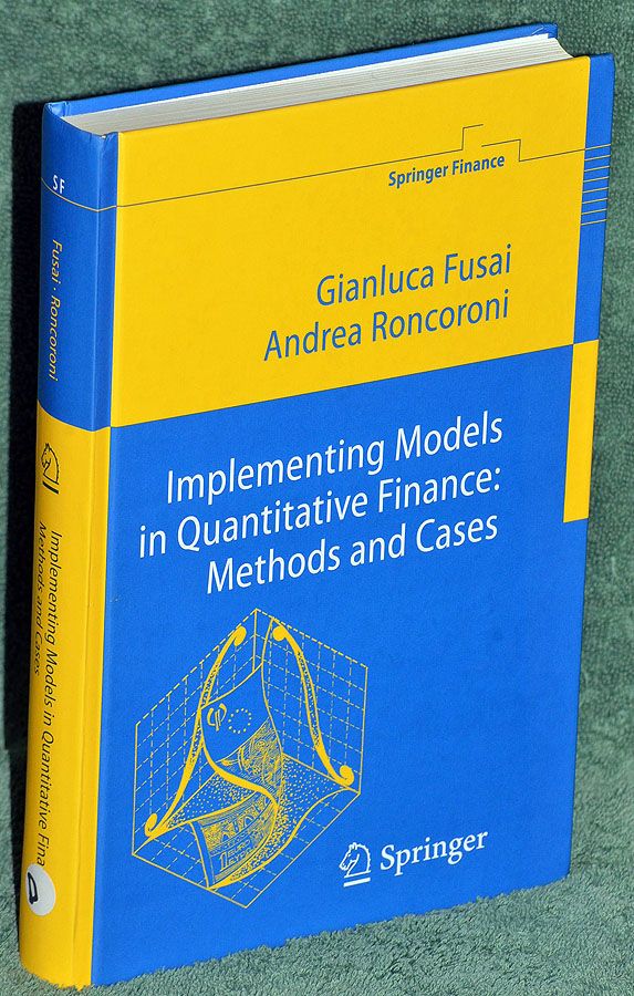 Implementing Models in Quantitative Finance: Methods and Cases