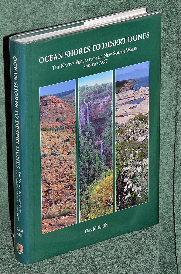 Ocean Shores To Desert Dunes: The Native Vegetation Of New South Wales And The ACT