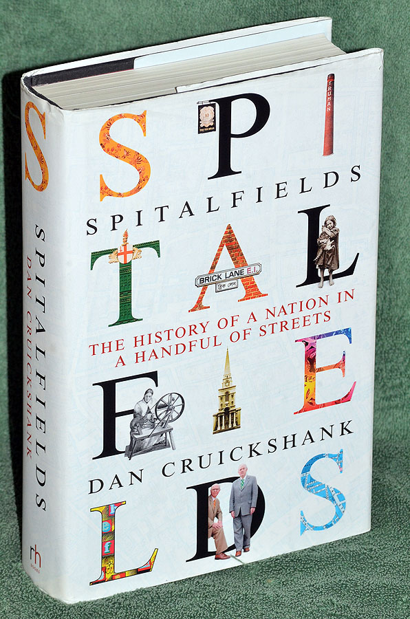 Spitalfields : The History of a Nation in a Handful of Streets